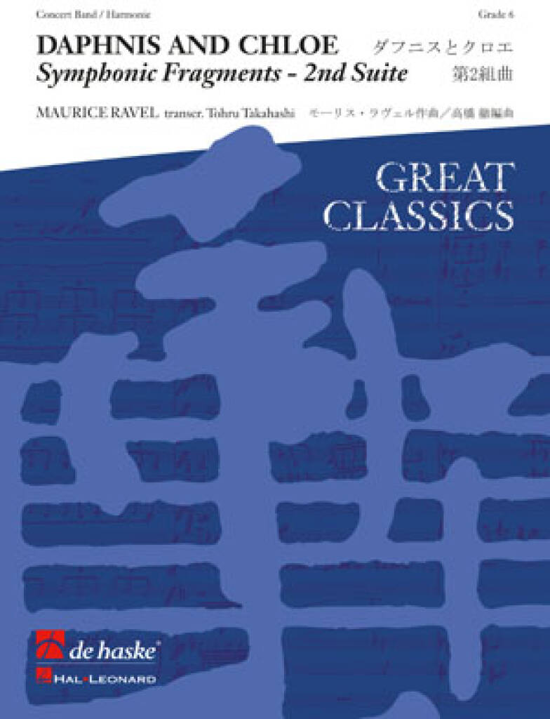 Daphnis and Chloe : Symphonic Fragments - 2nd Suite