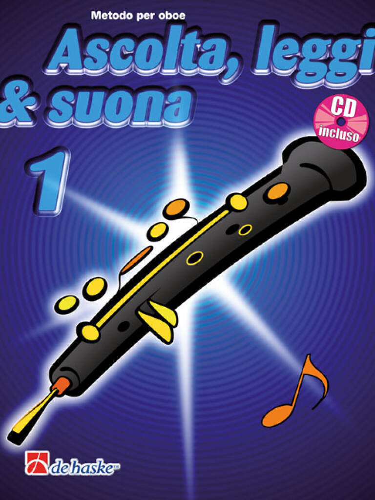 Ascolta, Leggi & Suona 1 oboe : Metodo per oboe