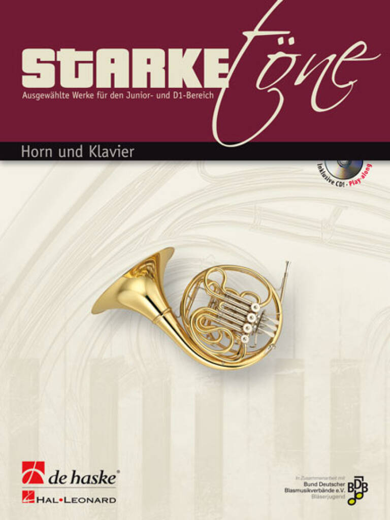 Starke Töne - Horn und Klavier : Ausgewählte Werke für den Junior- und D1-Bereich