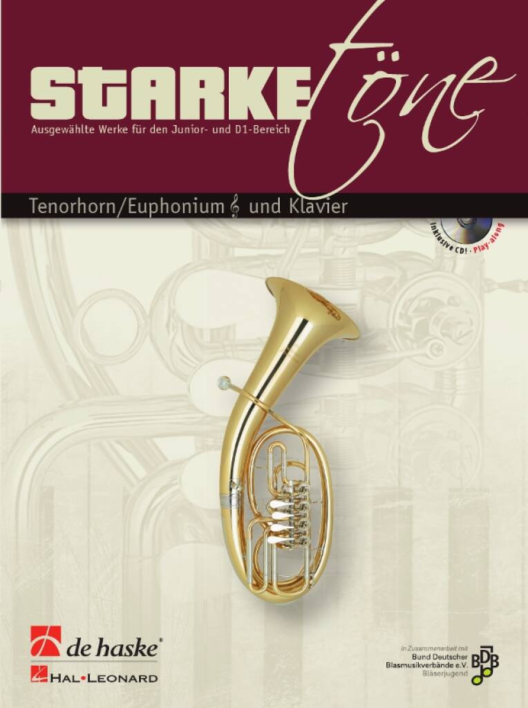 Starke Töne - Tenorhorn/Euphonium und Klav. : Ausgewählte Werke für den Junior- und D1-Bereich