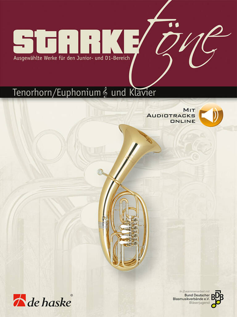 Starke Töne - Tenorhorn/Euphonium und Klav. : Ausgewählte Werke für den Junior- und D1-Bereich