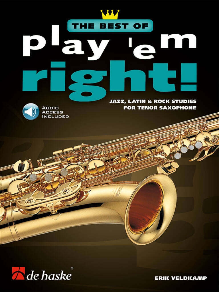 The Best of Play 'em Right : Jazz, Latin & Rock Studies for tenor saxophone