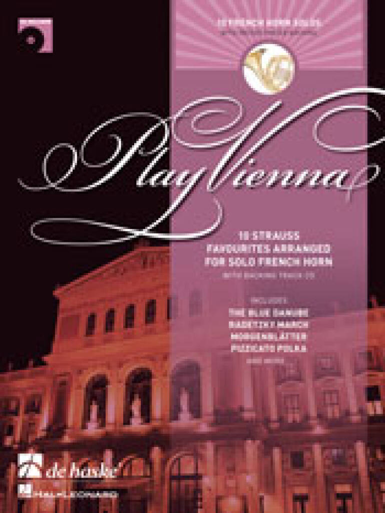 Play Vienna! - Horn : 10 Strauss favourites arranged for solo French horn with backing track CD