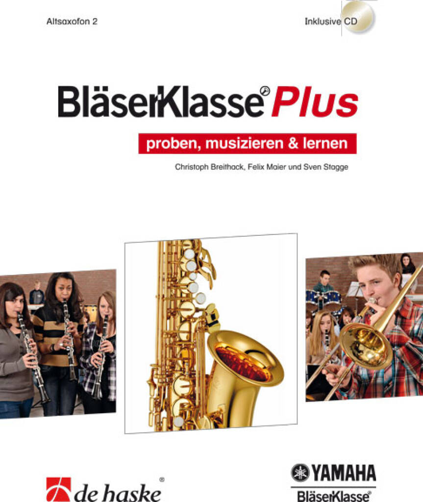BläserKlasse Plus - Altsaxofon 2 : proben, musizieren & lernen