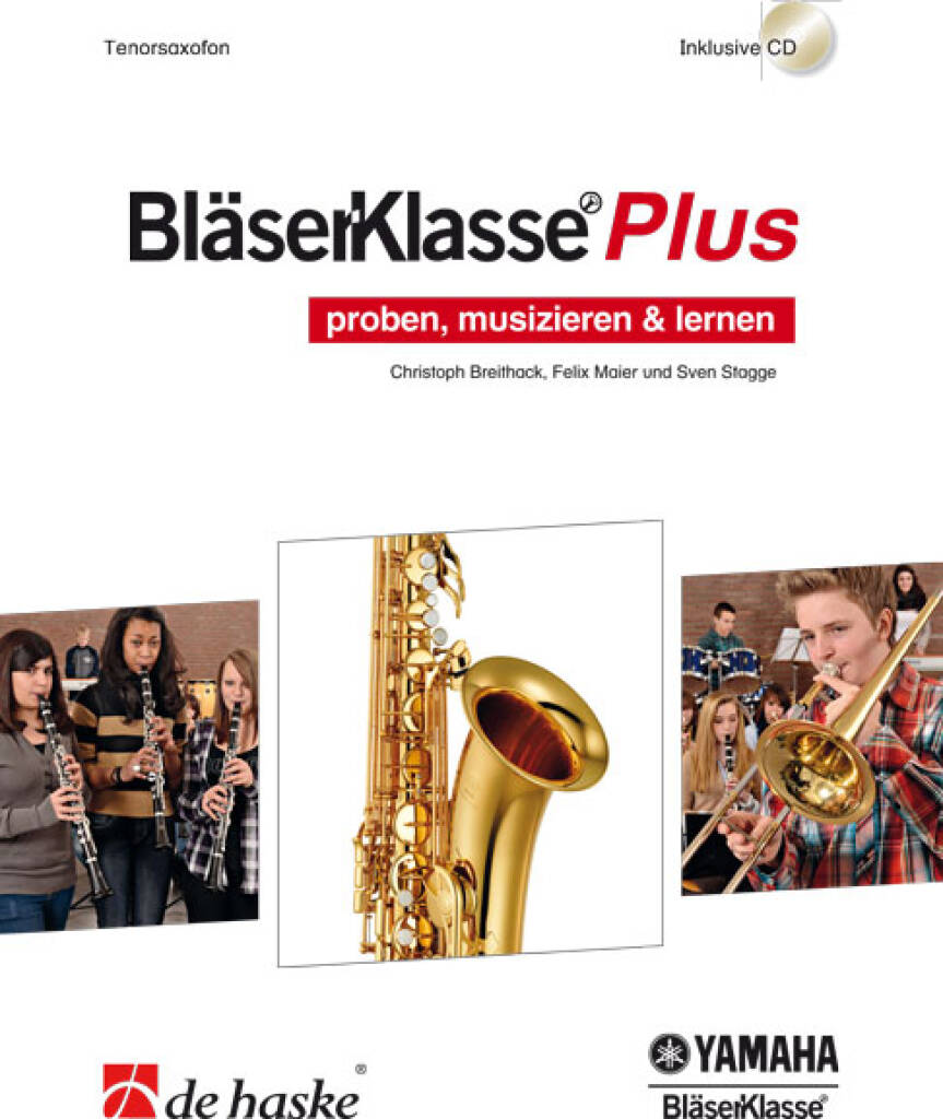 BläserKlasse Plus - Tenorsaxofon : proben, musizieren & lernen