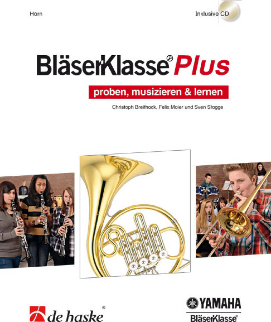 BläserKlasse Plus - Horn : proben, musizieren & lernen