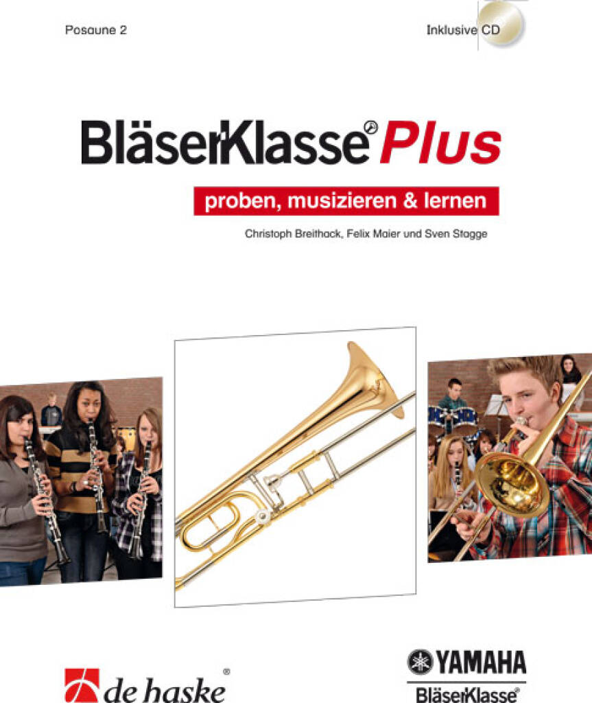 BläserKlasse Plus - Posaune 2 : proben, musizieren & lernen