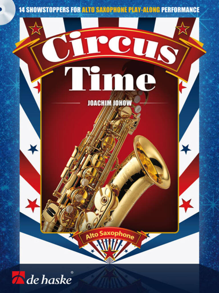 Circus Time : 14 showstoppers for alto saxophone play-along performance