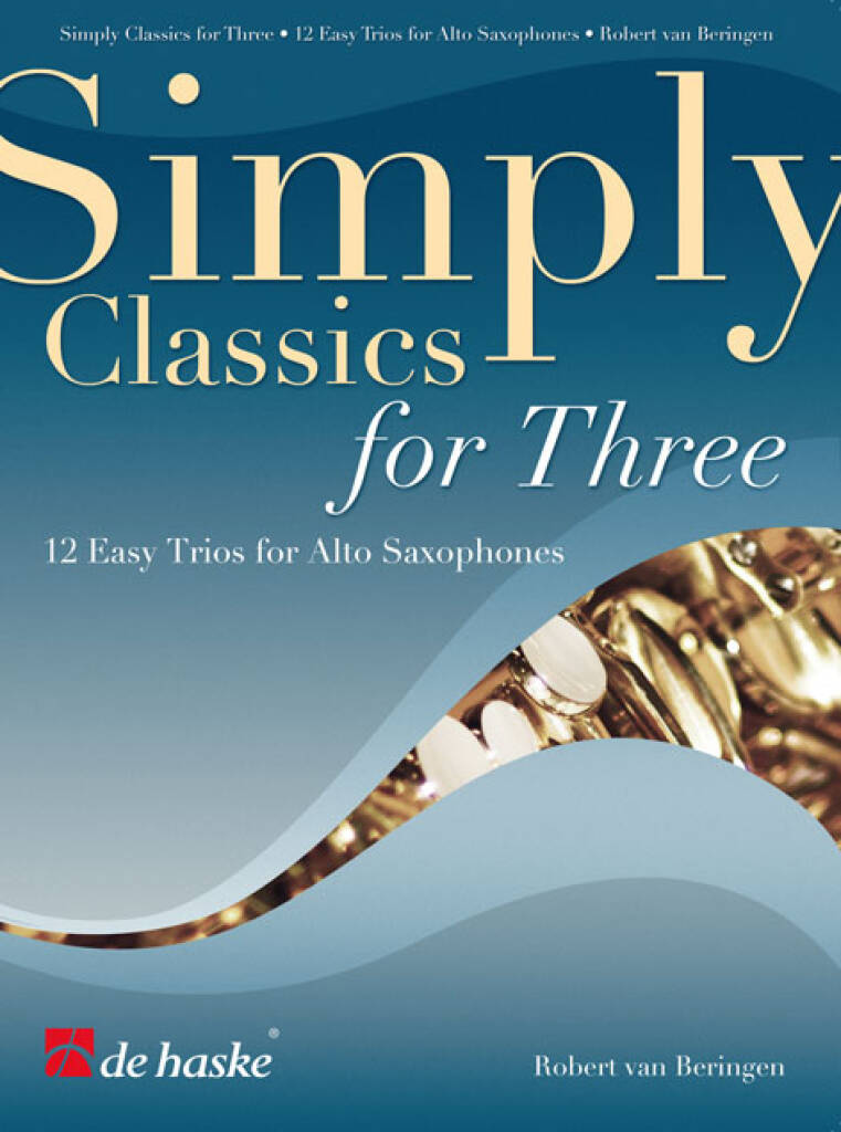 Simply Classics for Three : 12 Easy Trios for Saxophones