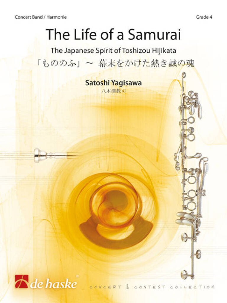 The Life of a Samurai : The Japanese Spirit of Toshizou Hijikata