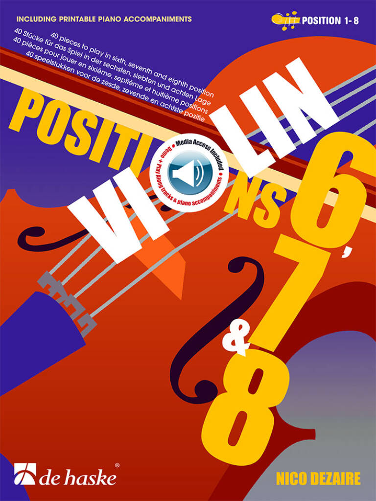 Violin Positions 6, 7 & 8 : 40 pieces to play in sixth, seventh and eight position