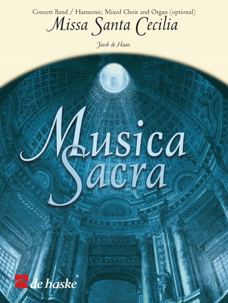 Missa Santa Cecilia : for Concert Band, Mixed Choir and Organ (optional)