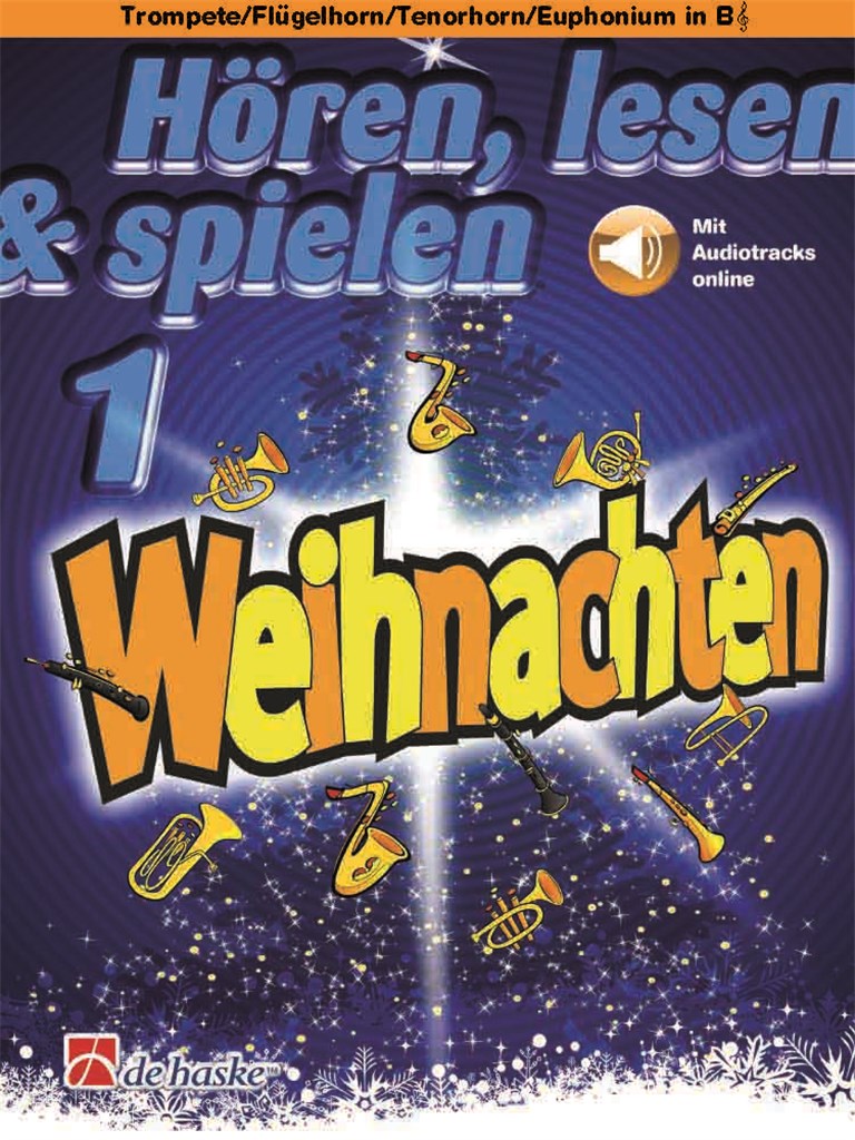 Hören, lesen & spielen 1 - Weihnachten : Trompete/Flügelhorn/Tenorhorn/Euphonium in B TC