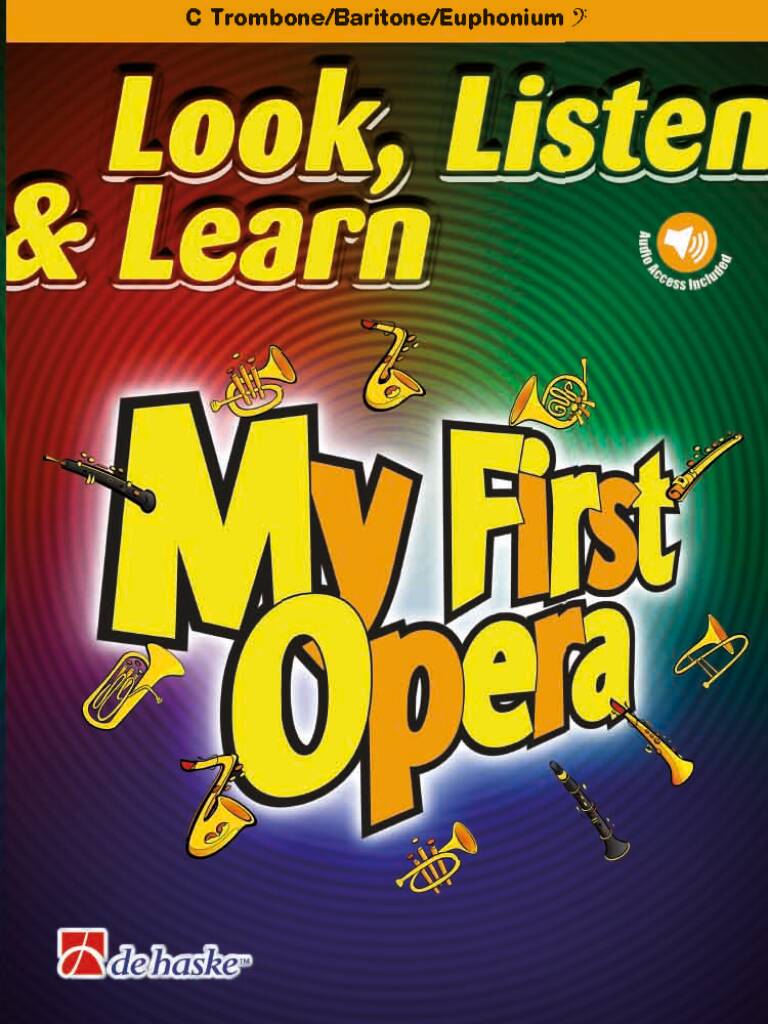 Look, Listen & Learn - My First Opera : C Trombone/Baritone/Euphonium BC