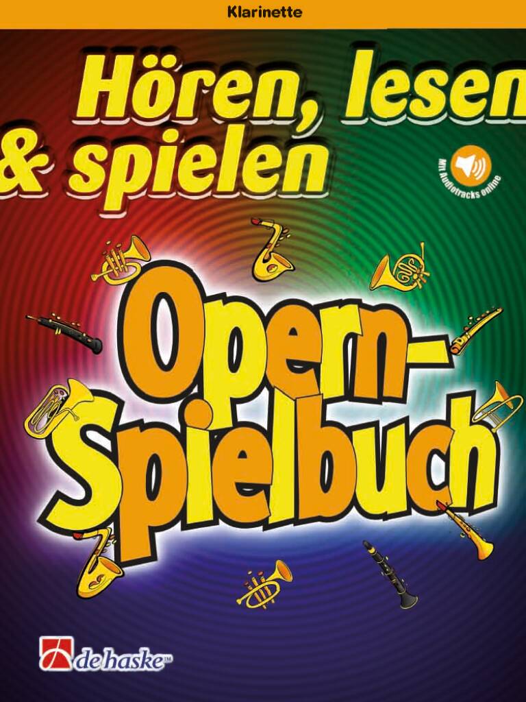 Hören, lesen & spielen - Opern-Spielbuch : Klarinette