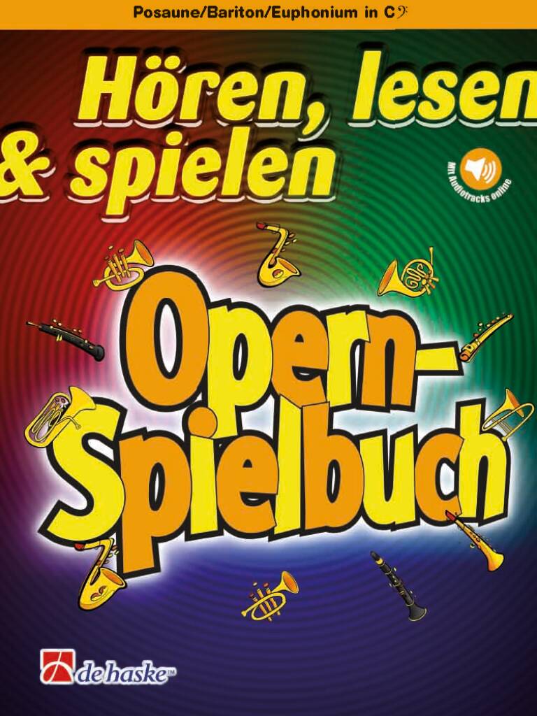 Hören, lesen & spielen - Opern-Spielbuch : Posaune/Bariton/Euphonium BC