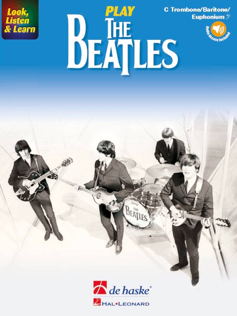 Look, Listen & Learn - Play The Beatles : C Trombone/Baritone/Euphonium BC