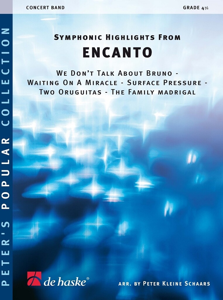 Symphonic Highlights from ENCANTO : We Don't Talk About Bruno - Waiting On A Miracle -Surface Pressure - Two Oruguitas - The Family Madr