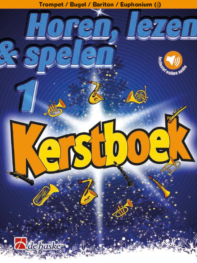 Horen, lezen & spelen 1 - Kerstboek : Trompet / Cornet / Bugel / Bariton / Euphonium TC