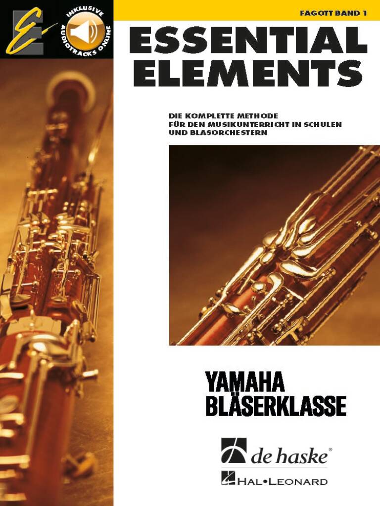 Essential Elements Band 1 - Fagott : Die komplette Methode für den Musikunterricht in Schulen und Blasorchestern
