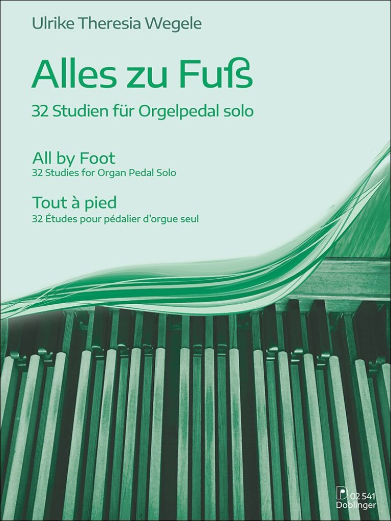 Alles zu Fuß : 32 Studien für Orgelpedal solo