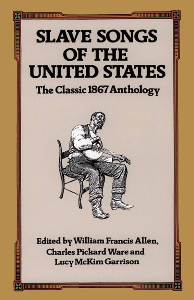 Slave Songs Of The United States