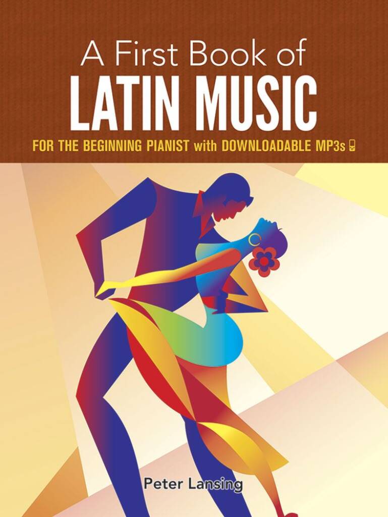 A First Book of Latin Music : For the Beginning Pianist with Downloadable MP3s