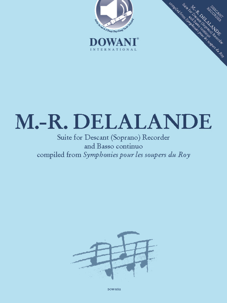 Suite for Descant (Soprano) Recorder and B. c. : compiled from Symphonies pour les soupers du Roy