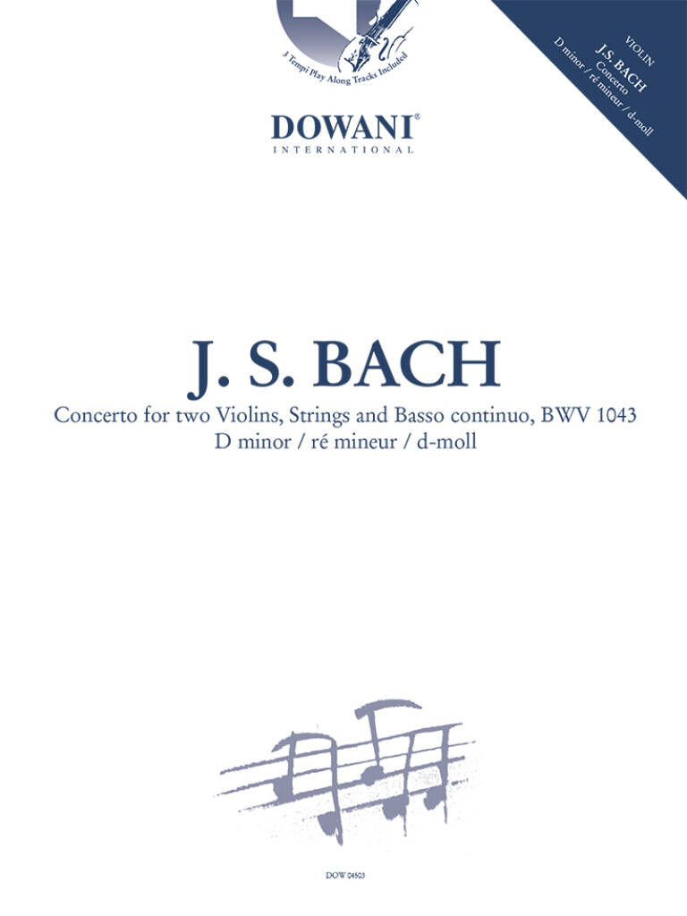Concerto for two Violins, Strings and BC BWV 1043 : D Minor / Ré mineur / d-Moll