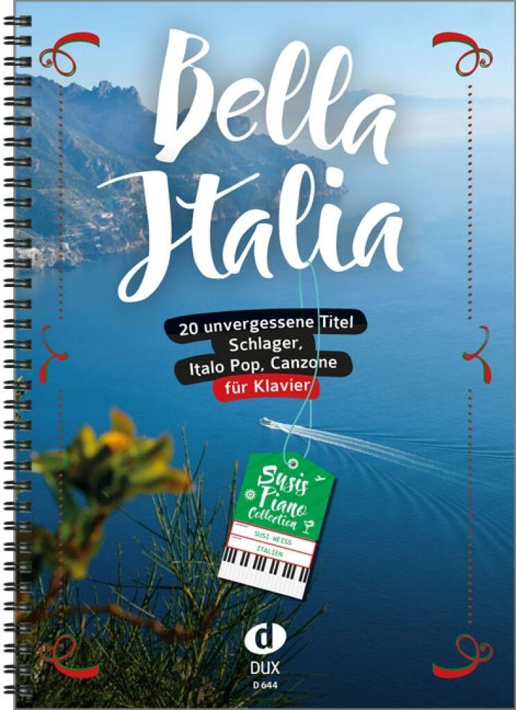 Bella Italia : 20 unvergessene Titel für Klavier