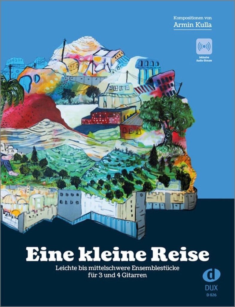 Eine kleine Reise : Leichte bis mittelschwere Ensemblestücke für 3 und 4 Gitarren