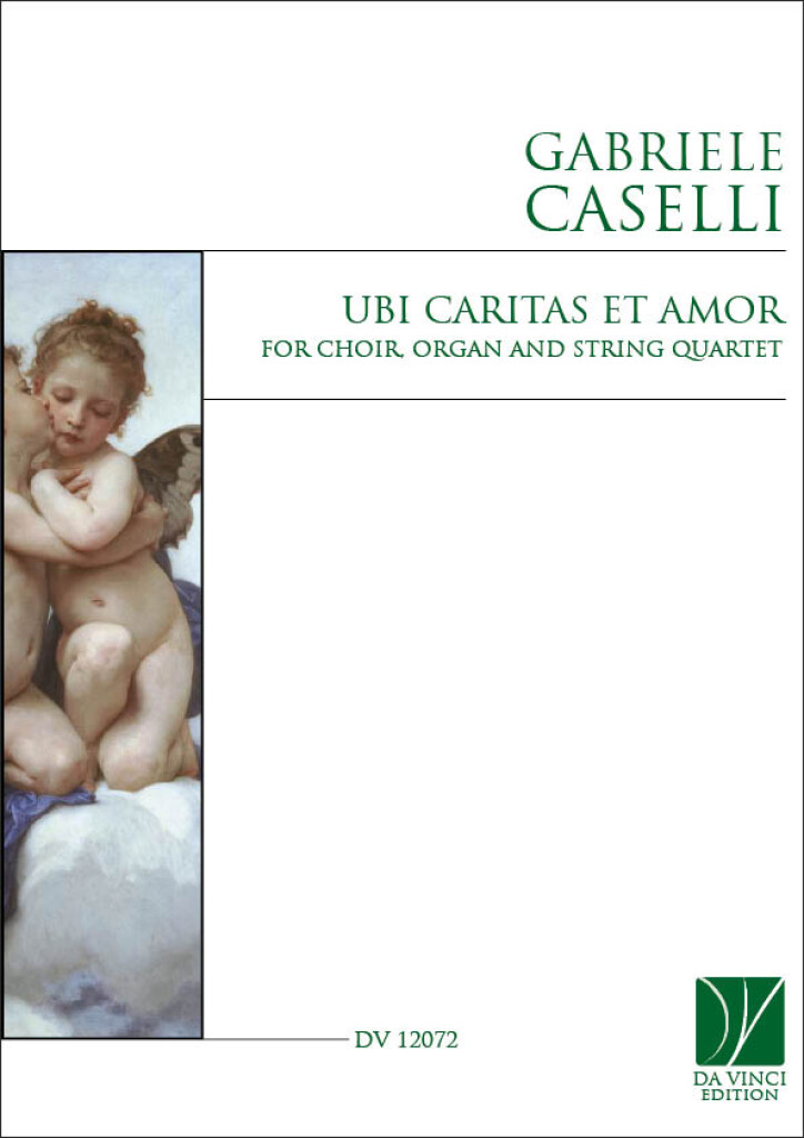Ubi caritas et amor : for Choir, Organ and String Quartet