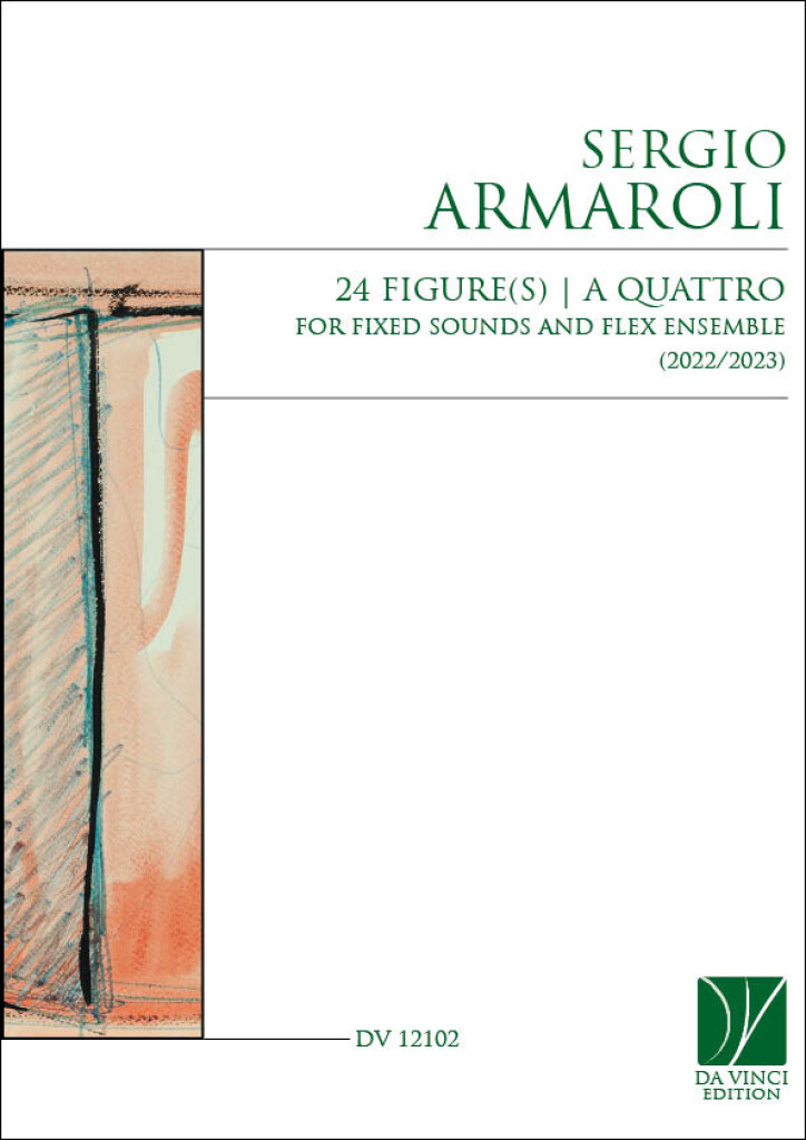 24 Figure(s) - a quattro : for Fixed Sounds and Flex Ensemble