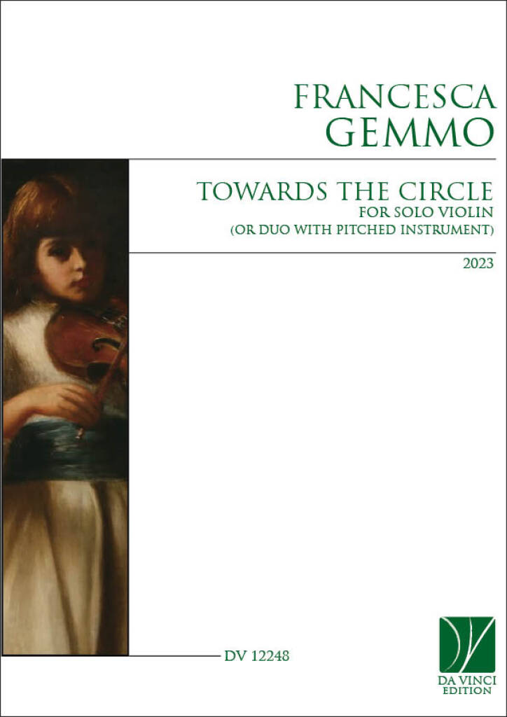 Towards the Circle, for Solo Violino : (or Duo with Pitched Instrument) (2023)