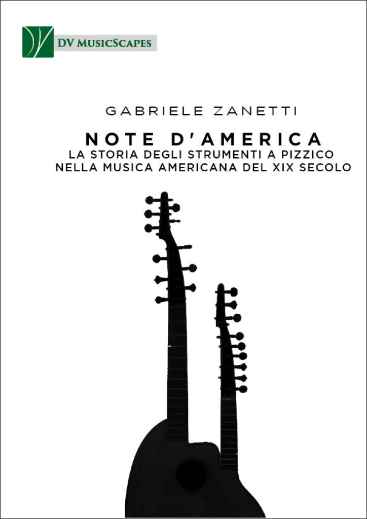 Note d'america : La storia degli strumenti a pizzico nella musica americana del XIX Secolo