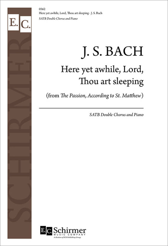 St. Matthew Passion: Here Yet Awhile