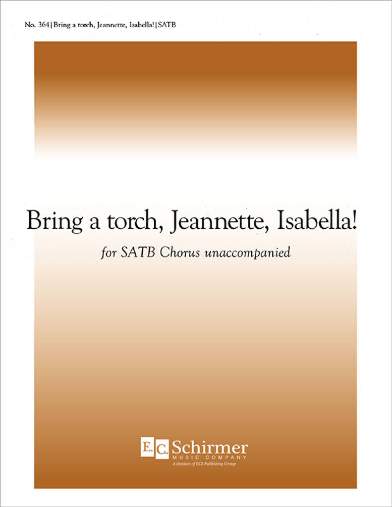 Bring a Torch, Jeannette, Isabella