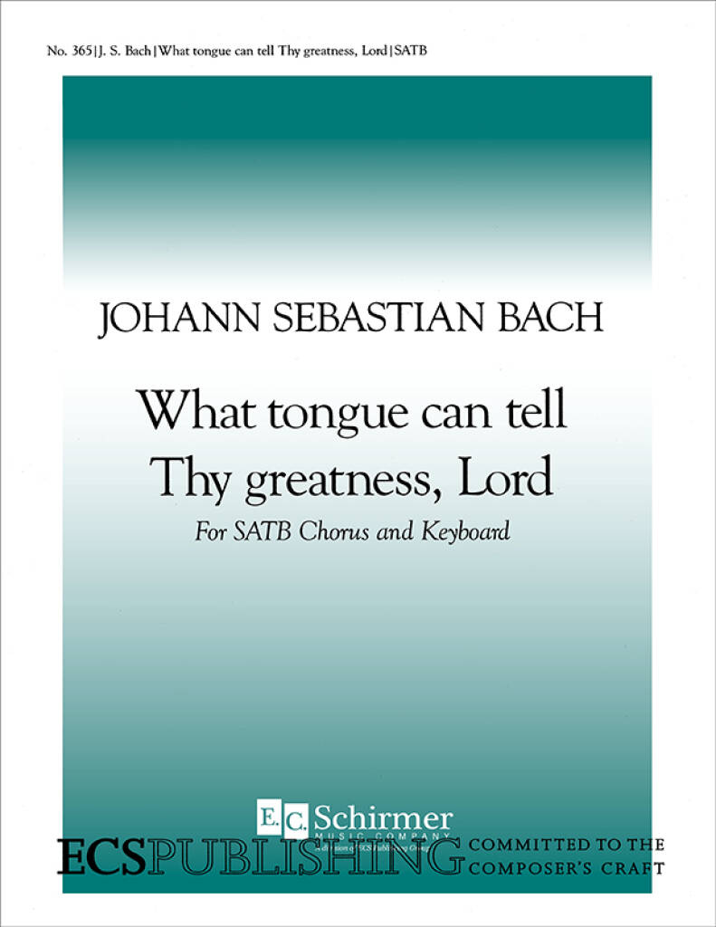 What Tongue Can Tell Thy Greatness, Lord : BWV Anh.162