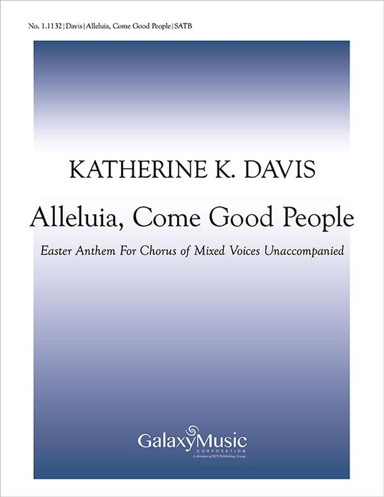 Alleluia, Come, Good People