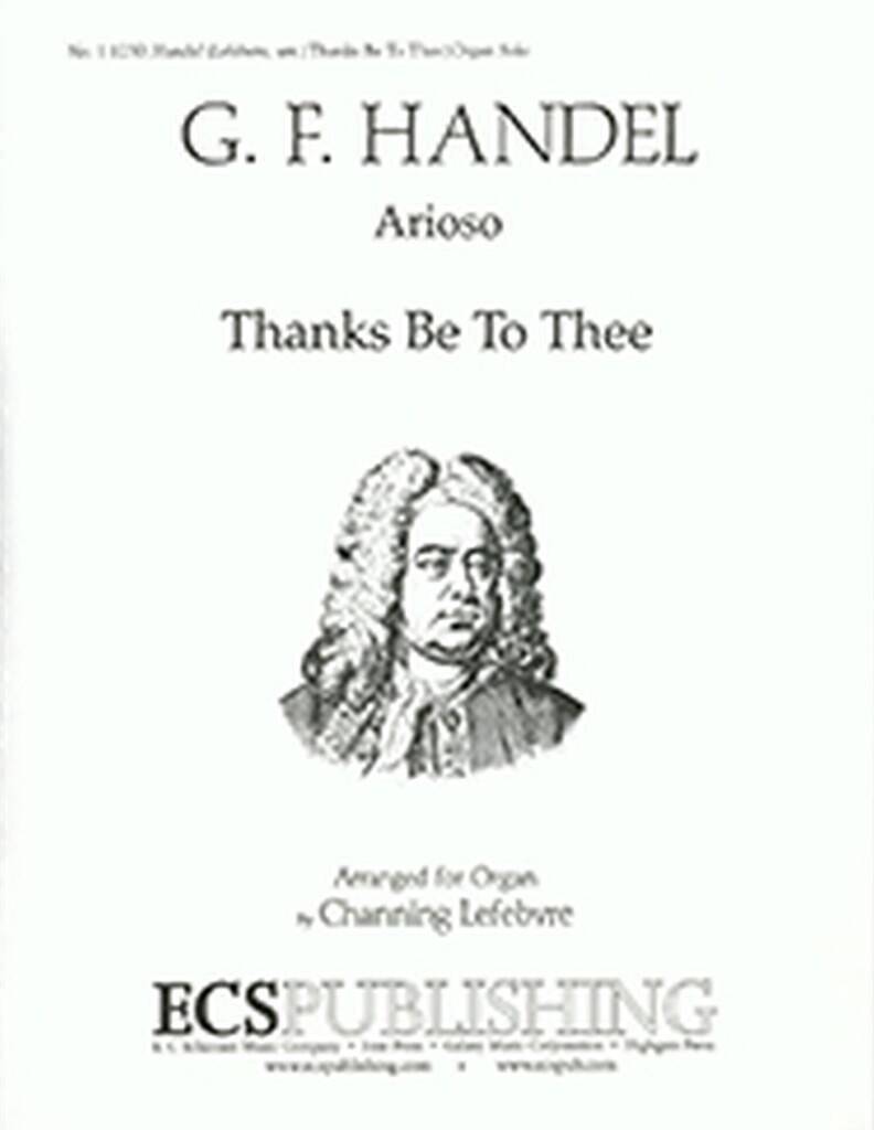 Thanks Be To Thee : Arioso