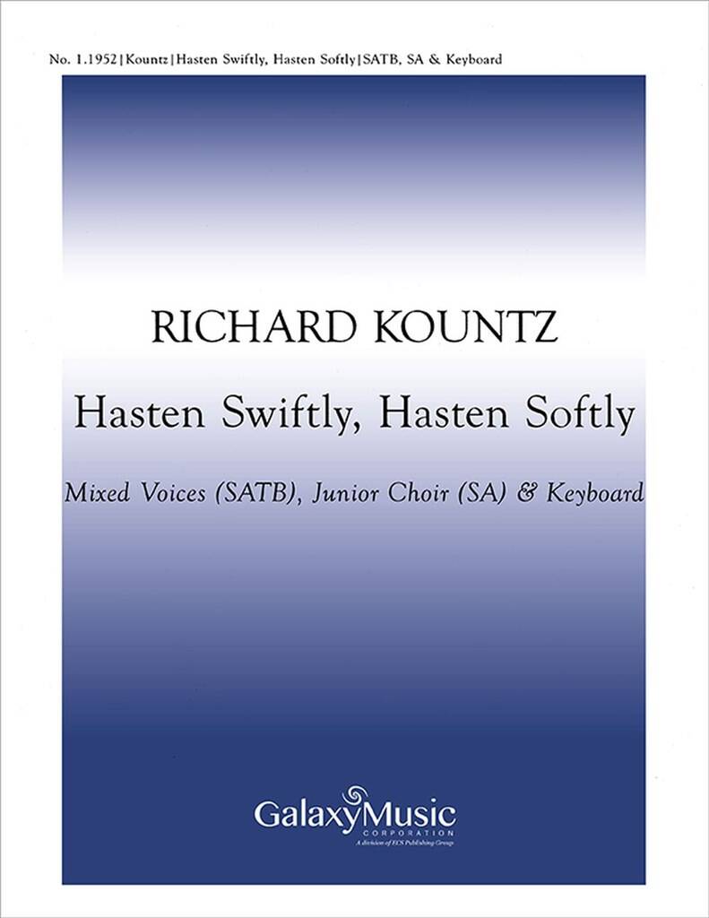 Hasten Swiftly, Hasten Softly