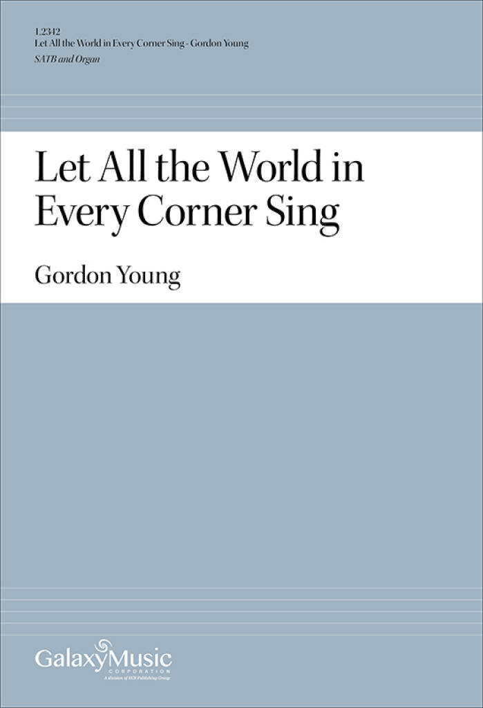 Let All the World in Every Corner Sing