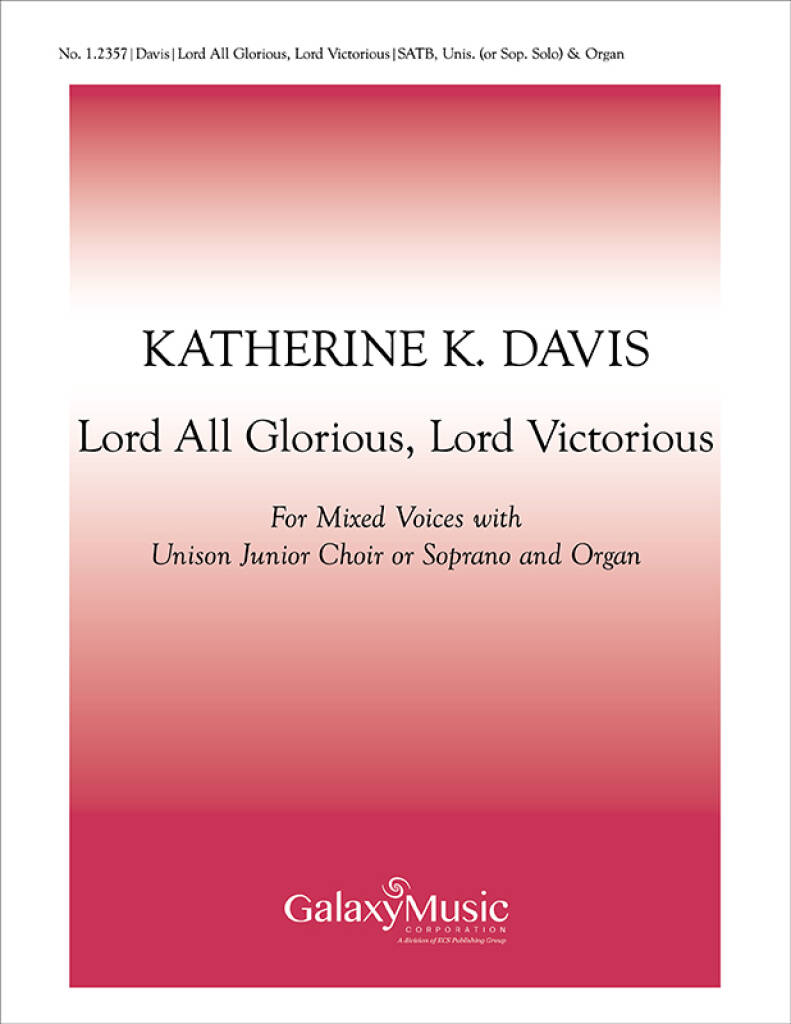 The Road to Galilee : Lord All Glorious, Lord Victorious