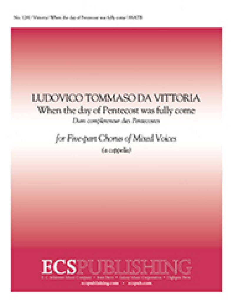 When the Day of Pentecost was Fully Come : Dum Complerentur Dies Pentecostes