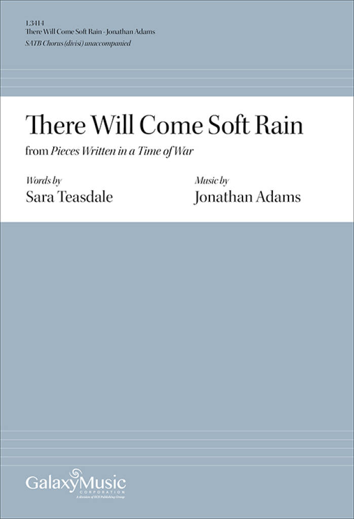 There Will Come Soft Rain : from Pieces Written in a Time of War