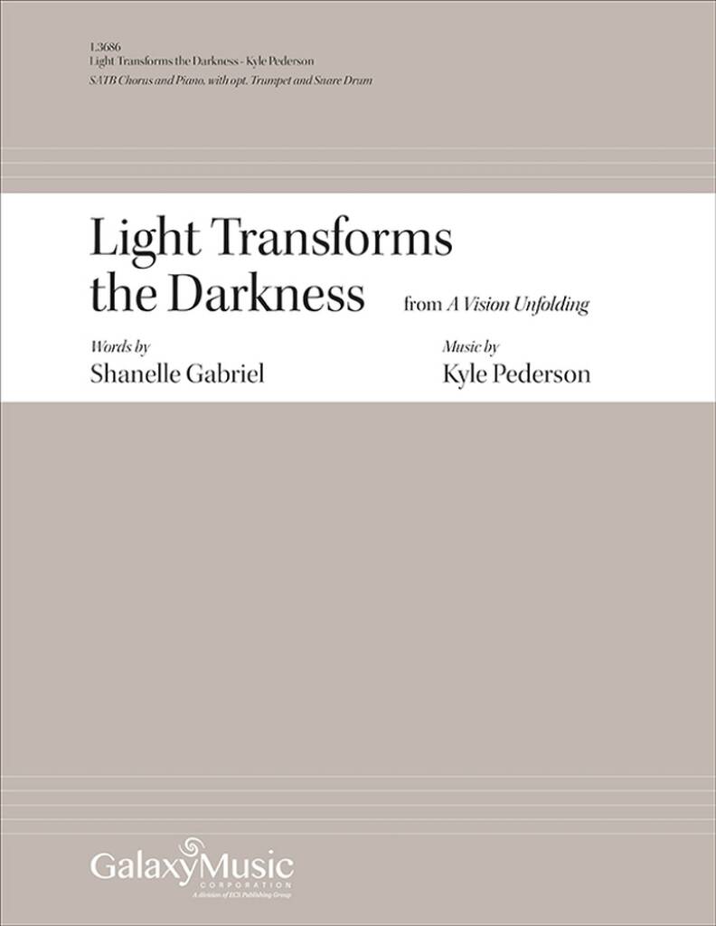 Light Transforms the Darkness : from A Vision Unfolding