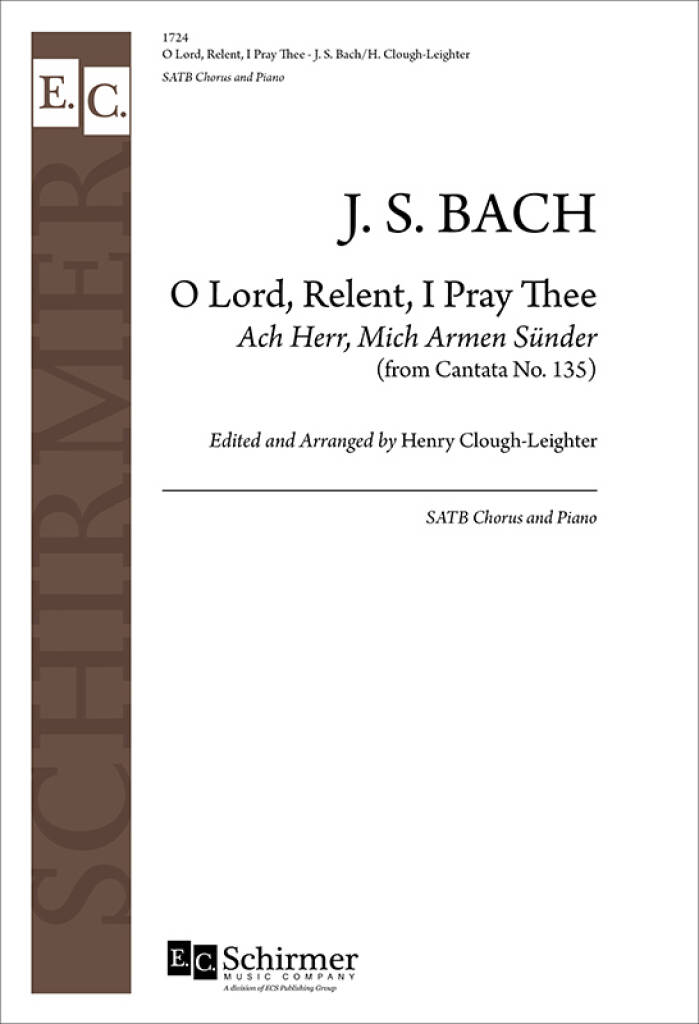 Cantata 135: O Lord, Relent : Ach Herr, mich armen Suender