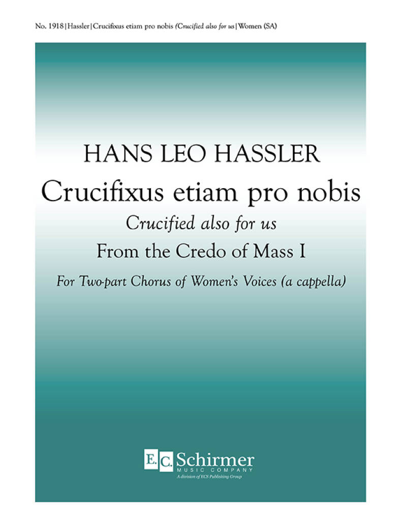 Crucifixus etiam pro nobis : Crucified also for us