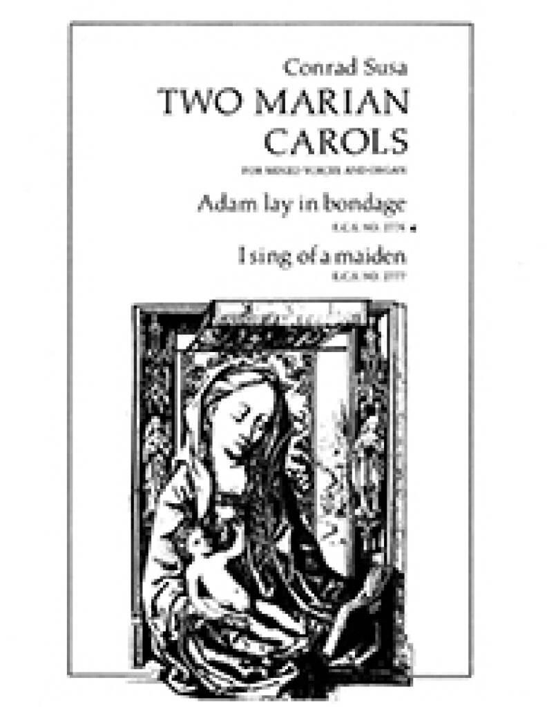 Two Marian Carols: Adam lay in bondage