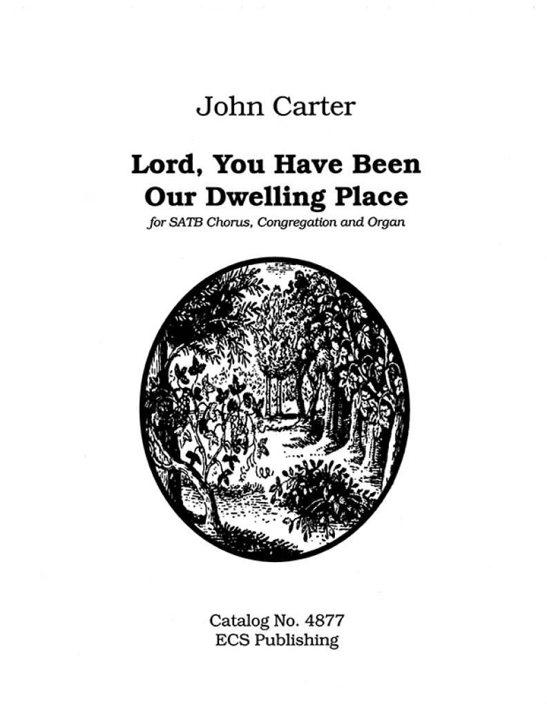 Lord, You Have Been Our Dwelling Place